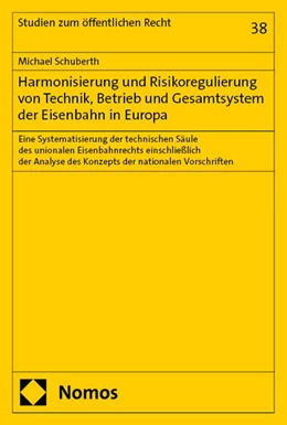 Abbildung von Schuberth | Harmonisierung und Risikoregulierung von Technik, Betrieb und Gesamtsystem der Eisenbahn in Europa | 1. Auflage | 2024 | beck-shop.de