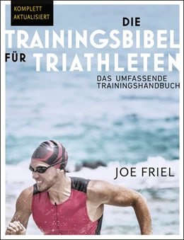Abbildung von Friel | Die Trainingsbibel für Triathleten | 1. Auflage | 2024 | beck-shop.de