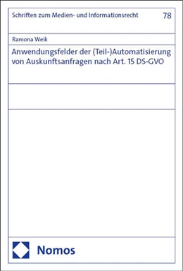 Abbildung von Weik | Anwendungsfelder der (Teil-)Automatisierung von Auskunftsanfragen nach Art. 15 DS-GVO | 1. Auflage | 2024 | 78 | beck-shop.de