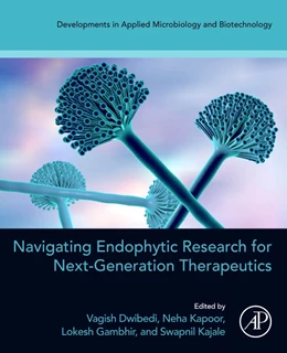 Abbildung von Dwibedi / Kapoor | Navigating Endophytic Research for Next-Generation Therapeutics | 1. Auflage | 2025 | beck-shop.de