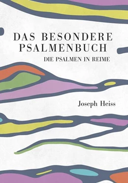 Abbildung von Heiss | Das besondere Psalmenbuch | 1. Auflage | 2024 | beck-shop.de