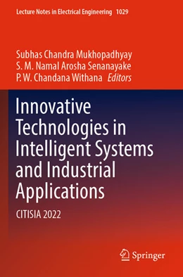 Abbildung von Mukhopadhyay / Withana | Innovative Technologies in Intelligent Systems and Industrial Applications | 1. Auflage | 2024 | beck-shop.de