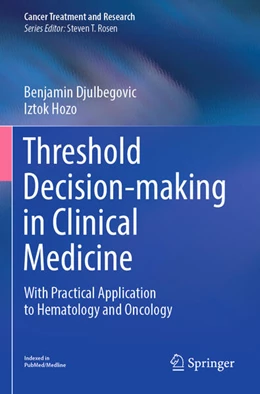 Abbildung von Hozo / Djulbegovic | Threshold Decision-making in Clinical Medicine | 1. Auflage | 2024 | beck-shop.de