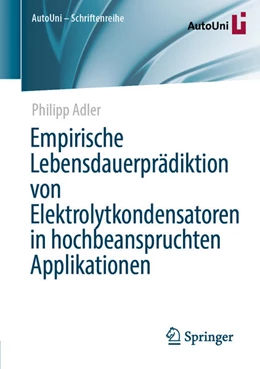 Abbildung von Adler | Empirische Lebensdauerprädiktion von Elektrolytkondensatoren in hochbeanspruchten Applikationen | 1. Auflage | 2024 | beck-shop.de