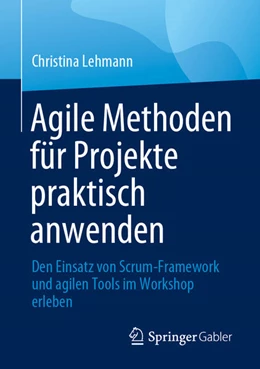 Abbildung von Lehmann | Agile Methoden für Projekte praktisch anwenden | 1. Auflage | 2025 | beck-shop.de