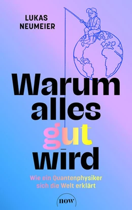 Abbildung von Neumeier | Warum alles gut wird | 1. Auflage | 2025 | beck-shop.de