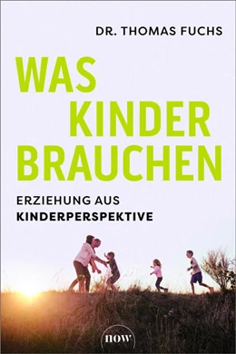 Abbildung von Fuchs | Was Kinder brauchen | 1. Auflage | 2024 | beck-shop.de