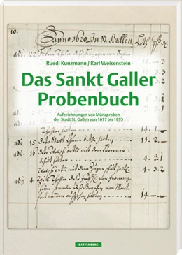 Abbildung von Kunzmann / Weisenstein | Das Sankt Galler Probenbuch. Aufzeichnungen von Münzproben der Stadt St. Gallen von 1617 bis 1695, 1. Auflage 2024 | 1. Auflage | 2024 | beck-shop.de