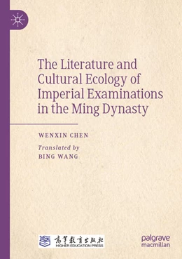 Abbildung von Chen | The Literature and Cultural Ecology of Imperial Examinations in the Ming Dynasty | 1. Auflage | 2024 | beck-shop.de