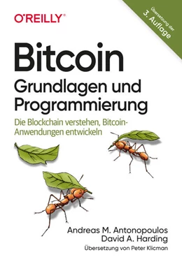 Abbildung von Antonopoulos / Harding | Bitcoin - Grundlagen und Programmierung | 3. Auflage | 2024 | beck-shop.de