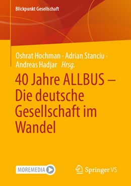 Abbildung von Hochman / Stanciu | 40 Jahre ALLBUS - Die deutsche Gesellschaft im Wandel | 1. Auflage | 2024 | beck-shop.de