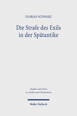 Abbildung von Schwarz | Die Strafe des Exils in der Spätantike | 1. Auflage | 2024 | 138 | beck-shop.de