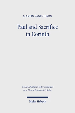 Abbildung von Sanfridson | Paul and Sacrifice in Corinth | 1. Auflage | 2025 | beck-shop.de