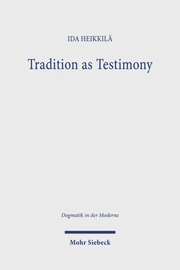 Abbildung von Heikkilä | Tradition as Testimony | 1. Auflage | 2025 | 57 | beck-shop.de