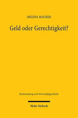 Abbildung von Maurer | Geld oder Gerechtigkeit? | 1. Auflage | 2025 | 26 | beck-shop.de