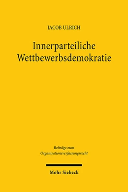 Abbildung von Ulrich | Innerparteiliche Wettbewerbsdemokratie | 1. Auflage | 2025 | beck-shop.de