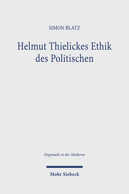 Abbildung von Blatz | Helmut Thielickes Ethik des Politischen | 1. Auflage | 2025 | 55 | beck-shop.de