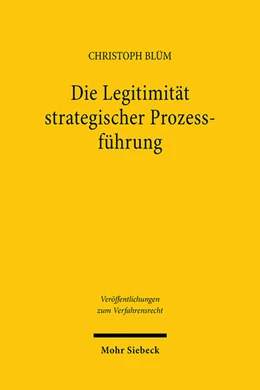 Abbildung von Blüm | Die Legitimität strategischer Prozessführung | 1. Auflage | 2025 | 213 | beck-shop.de