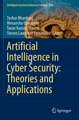 Abbildung von Bhardwaj / Upadhyay | Artificial Intelligence in Cyber Security: Theories and Applications | 1. Auflage | 2024 | 240 | beck-shop.de