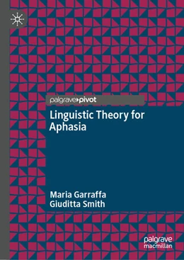 Abbildung von Garraffa / Smith | Linguistic Theory for Aphasia | 1. Auflage | 2024 | beck-shop.de