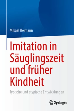 Abbildung von Heimann | Imitation in Säuglingszeit und früher Kindheit | 1. Auflage | 2025 | beck-shop.de