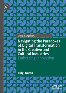 Abbildung von Nasta | Navigating the Paradoxes of Digital Transformation in the Creative and Cultural Industries | 1. Auflage | 2025 | beck-shop.de