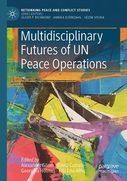 Abbildung von Gilder / Curran | Multidisciplinary Futures of UN Peace Operations | 1. Auflage | 2024 | beck-shop.de