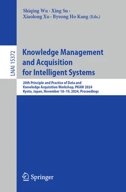 Abbildung von Wu / Su | Knowledge Management and Acquisition for Intelligent Systems | 1. Auflage | 2024 | 15372 | beck-shop.de