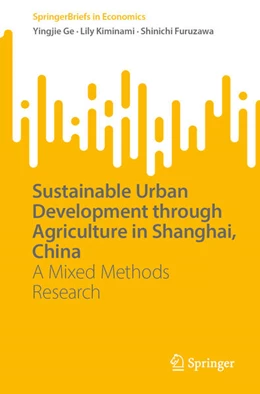 Abbildung von Ge / Kiminami | Sustainable Urban Development through Agriculture in Shanghai, China | 1. Auflage | 2024 | beck-shop.de