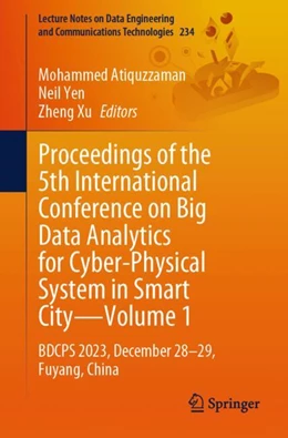 Abbildung von Atiquzzaman / Yen | Proceedings of the 5th International Conference on Big Data Analytics for Cyber-Physical System in Smart City—Volume 1 | 1. Auflage | 2025 | 234 | beck-shop.de