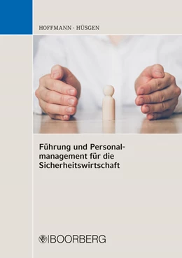 Abbildung von Hoffmann / Hüsgen | Führung und Personalmanagement für die Sicherheitswirtschaft | 1. Auflage | 2024 | beck-shop.de