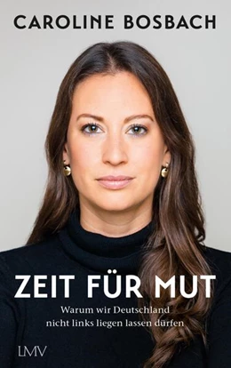 Abbildung von Bosbach | Zeit für Mut | 1. Auflage | 2024 | beck-shop.de