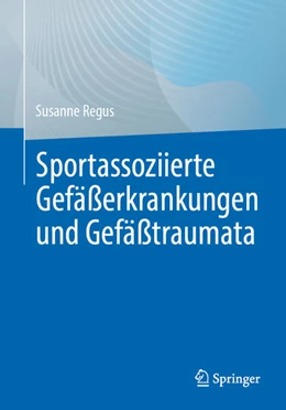 Abbildung von Regus | Sportassoziierte Gefäßerkrankungen und Gefäßtraumata | 1. Auflage | 2024 | beck-shop.de