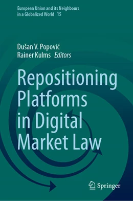 Abbildung von Popovic / Kulms | Repositioning Platforms in Digital Market Law | 1. Auflage | 2024 | beck-shop.de