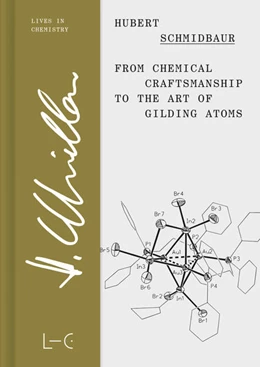 Abbildung von Schmidbaur | From Chemical Craftsmanship to the Art of Gilding Atoms | 1. Auflage | 2024 | beck-shop.de