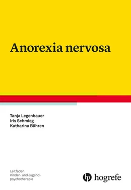 Abbildung von Legenbauer / Schmieg | Anorexia nervosa | 1. Auflage | 2024 | beck-shop.de