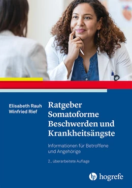 Abbildung von Rauh / Rief | Ratgeber Somatoforme Beschwerden und Krankheitsängste | 2. Auflage | 2024 | beck-shop.de