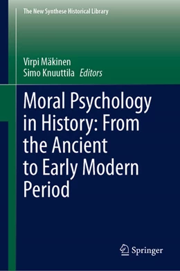 Abbildung von Mäkinen / Knuuttila | Moral Psychology in History: From the Ancient to Early Modern Period | 1. Auflage | 2024 | beck-shop.de