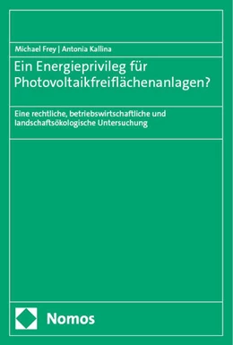 Abbildung von Frey | Ein Energieprivileg für Photovoltaikfreiflächenanlagen? | 1. Auflage | 2024 | beck-shop.de