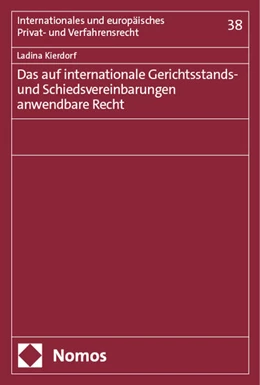 Abbildung von Kierdorf | Das auf internationale Gerichtsstands- und Schiedsvereinbarungen anwendbare Recht | 1. Auflage | 2024 | beck-shop.de