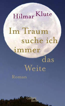 Abbildung von Klute | Im Traum suche ich immer das Weite | 1. Auflage | 2025 | beck-shop.de