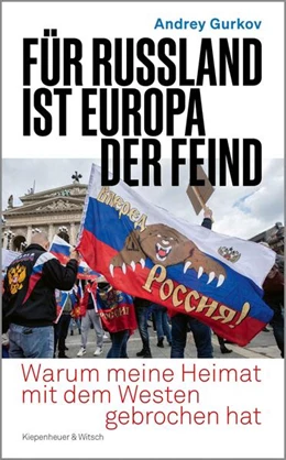 Abbildung von Gurkov | Für Russland ist Europa der Feind | 1. Auflage | 2025 | beck-shop.de
