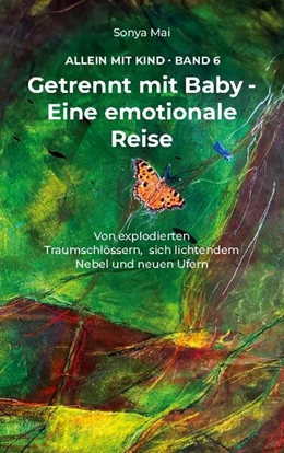Abbildung von Mai | Getrennt mit Baby - Eine emotionale Reise | 1. Auflage | 2024 | beck-shop.de