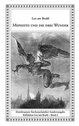 Abbildung von Bruhl / Dangel | Mephisto und die drei Wunder | 1. Auflage | 2024 | beck-shop.de