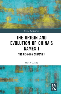 Abbildung von A-Xiang | The Origin and Evolution of China's Names I | 1. Auflage | 2024 | beck-shop.de