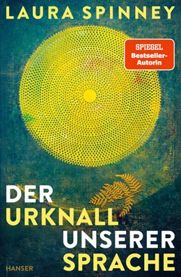Abbildung von Spinney | Der Urknall unserer Sprache | 1. Auflage | 2025 | beck-shop.de