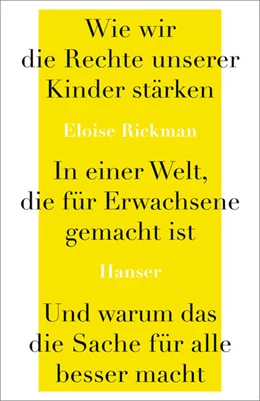 Abbildung von Rickman | Wie wir die Rechte unserer Kinder stärken in einer Welt, die für Erwachsene gemacht ist, und warum das die Sache für alle besser macht | 1. Auflage | 2025 | beck-shop.de