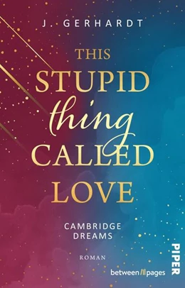 Abbildung von Gerhardt | This Stupid Thing Called Love | 1. Auflage | 2025 | beck-shop.de