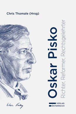 Abbildung von Thomale | Oskar Pisko - Richter, Reformer, Rechtsgelehrter | 1. Auflage | 2024 | beck-shop.de