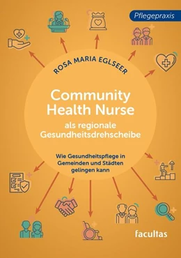 Abbildung von Eglseer | Community Health Nurse als regionale Gesundheitsdrehscheibe | 1. Auflage | 2025 | beck-shop.de